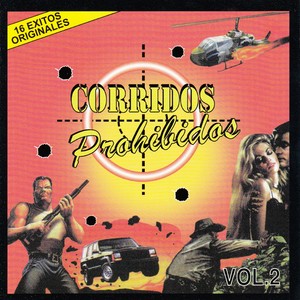 Corridos Prohibidos, Vol. 2 (16 Éxitos Originales) [Explicit]