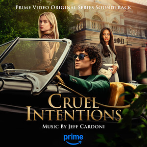 Cruel Intentions (Prime Video Original Series Soundtrack)