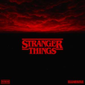 STRANGER THINGS (feat. Mike Squires) (Explicit)