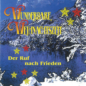 Wunderbare Weihnachtszeit (Der Ruf nach Frieden)