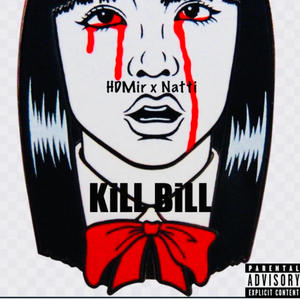 KILL BILL! (feat. Natti) (Explicit)