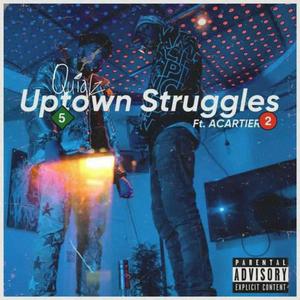 Uptown Struggles (Explicit)