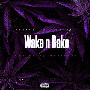 WAKE N BAKE (Explicit)