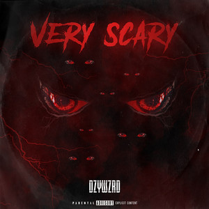 VERY SCARY (Explicit)