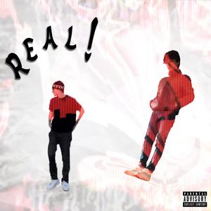 Real!(feat. Lipsealed) (Explicit)