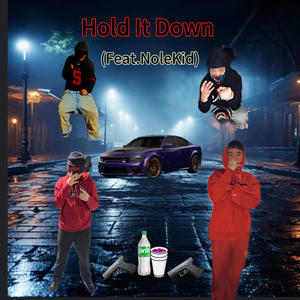 Hold It Down (feat. NoleKid) [Explicit]