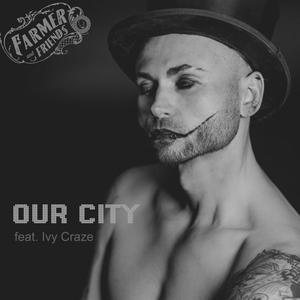 Our city (feat. Ivy Craze)