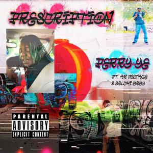 Prescription(feat. Salchii Baby & AR Voltage) (Explicit)