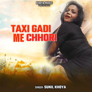 Taxi Gadi Me Chhori