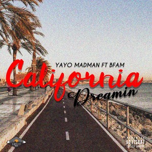 California Dreamin'(feat. Bfam) (Explicit)