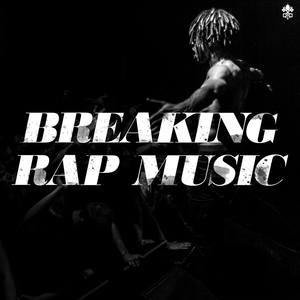 Breaking Rap Music