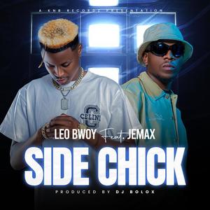 Side Chick (feat. Leo Bwoy & Jemax)