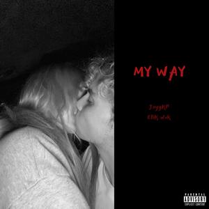 My Way (feat. Wok Ek) [Explicit]