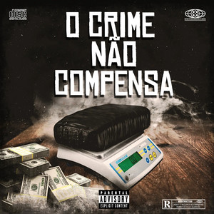 O Crime Não Compensa (Explicit)