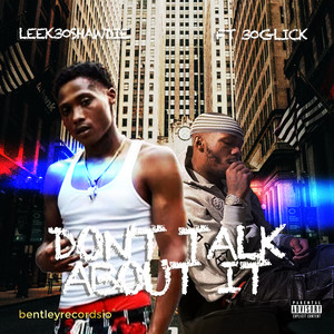 Don't Talk About It (Explicit)