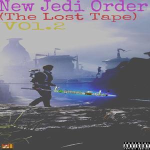 New Jedi Order (The Lost Tape) , Vol. 2 [Explicit]