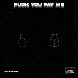 **** You Pay Me (Explicit)