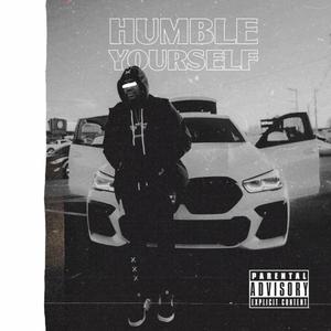 Humble Yourself (Explicit)