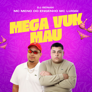 Mega Vuk Mau (Explicit)