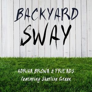 Backyard Sway (feat. Sherlise Green)