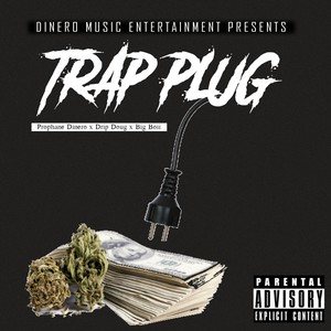 Trap Plug(feat. Drip Doug & Big Boii) (Explicit)