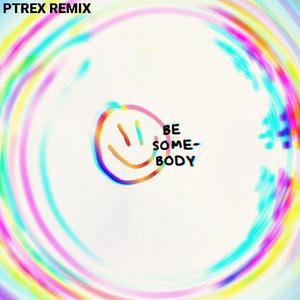 Dillon Francis-Be Somebody (PTReX remix)