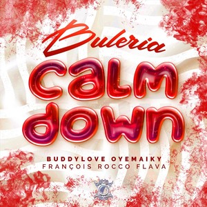 Calm Down (Live) [feat. Buddylove, Oyemaiky, Rocco Flava & François]