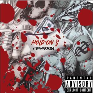 Hold On $ (Explicit)