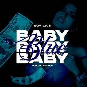 Baby Blue (Explicit)