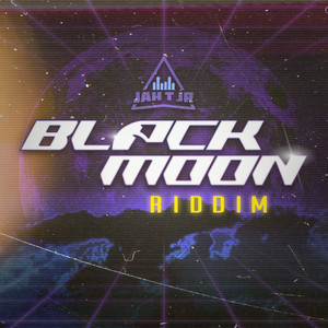 Black Moon Riddim (Explicit)