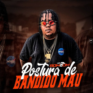 Postura de Bandido Mau (Explicit)