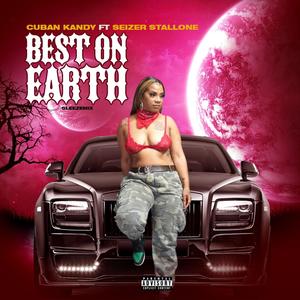 Best on earth (Sleezemix) (feat. Seizer Stallone) [Explicit]