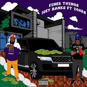Finer Things(feat. 24hrs) (Explicit)