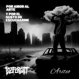 Por amor al arte y por el gusto de escucharme (feat. Ariteo)