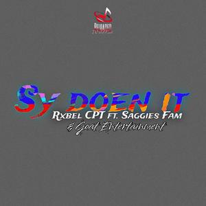 Sy doen it (feat. Saggies Fam & Goat Entertainment) (Explicit)