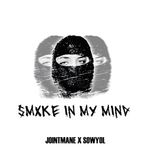 SMXKE IN MY MIND (Explicit)