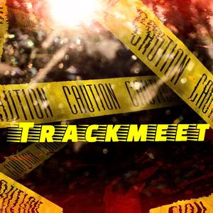 Trackmeet (Explicit)