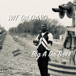 Wit Da Gang (Explicit)