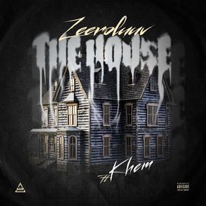 The House(feat. KHEM) (Explicit)