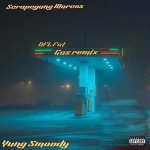 Gas (feat. Yung Smoody & Scrapegang Marcos) (Remix|Explicit)