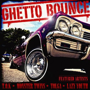 Ghetto Bounce (Riddim Sampler) [Explicit]