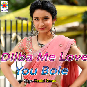 Dilba Me Love You Bole