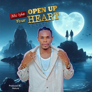 Open Up Your Heart