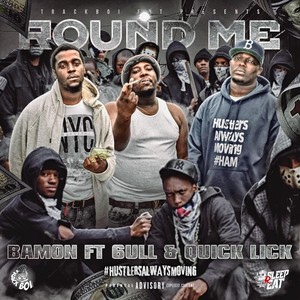 Round Me (feat. 6ull & Quick Lick) (Explicit)