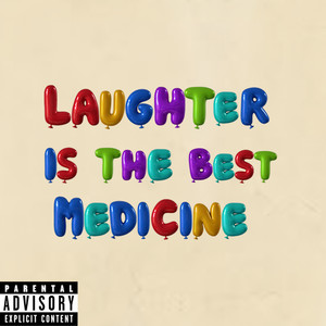 Laughter is the best medicine (Explicit)