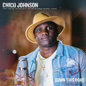 Down This Road(feat. Nalini Tranquim & The Melbourne Gospel Choir)