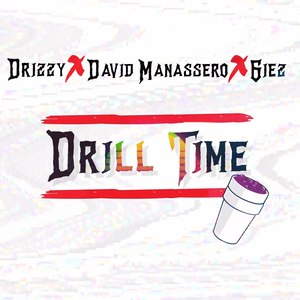 Drill Time (feat. David Manassero, Giezmusic)