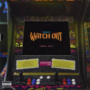 Watch out (Explicit)