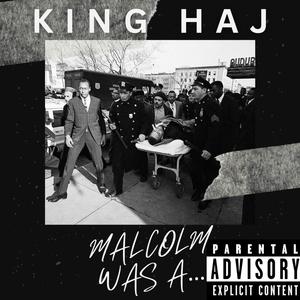 Malik ill Haj (Malcolm was a...) (Explicit)