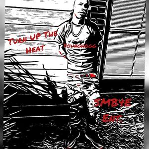 Turn Up The Heat (Explicit)